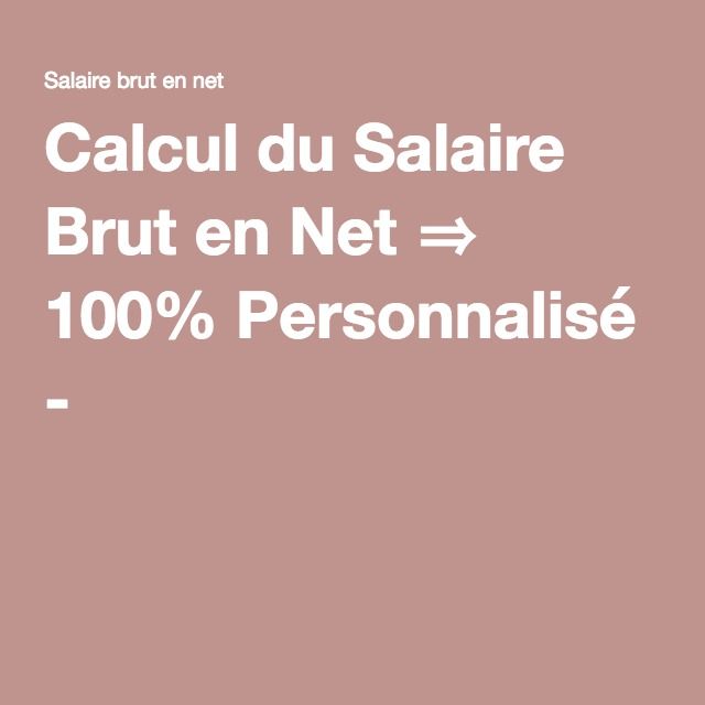 Calcul salaire cadre brut net : Comprendre vos revenus réels